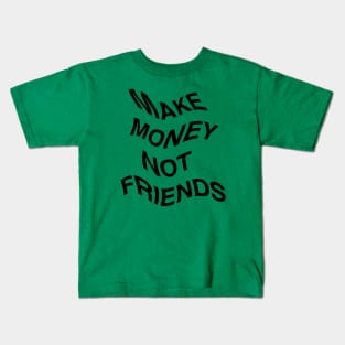 Make Money Not Friends Flag Kids T-Shirt